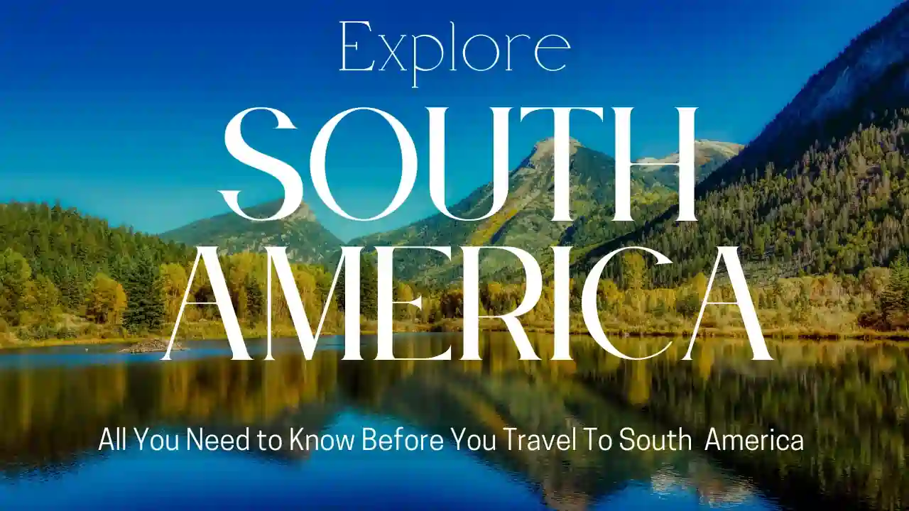 Find the best  Country  to travel in South America